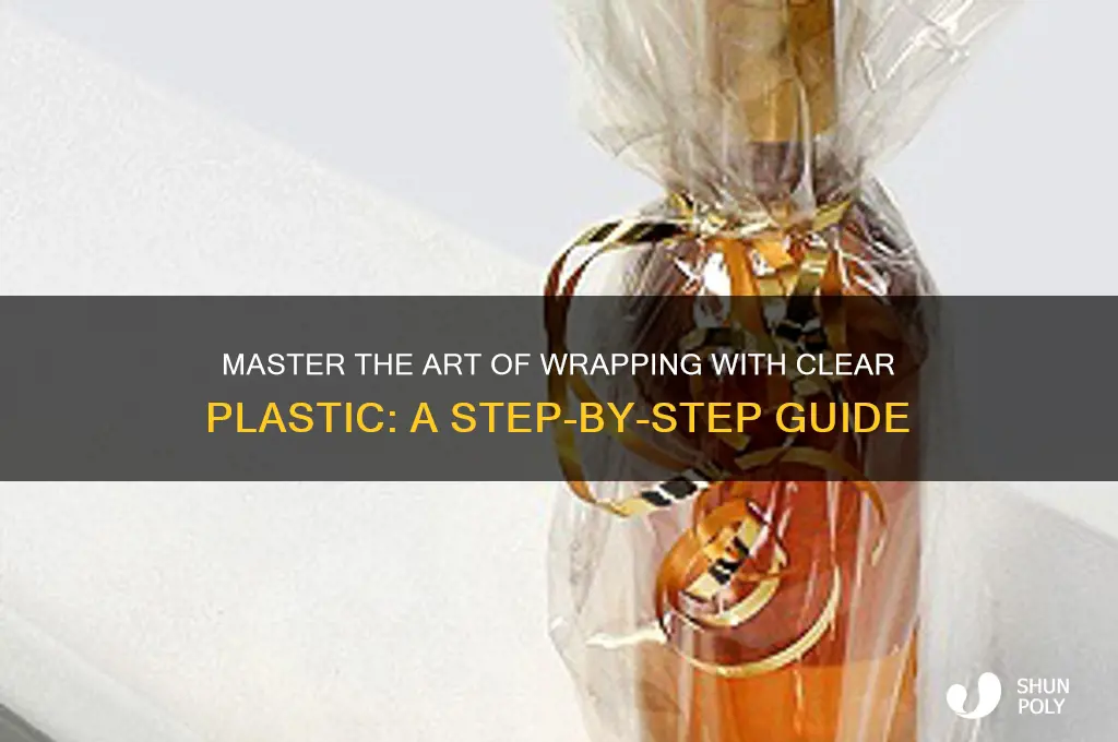 how to wrap with clear plastic