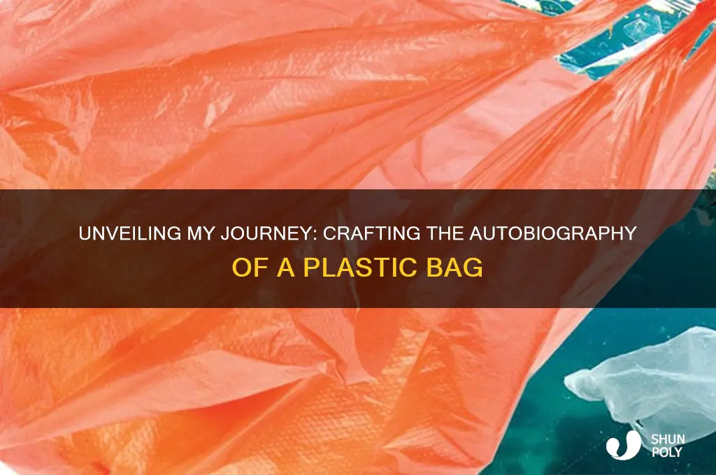 how to write an autobiography of a plastic bag