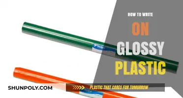 Writing on Glossy Plastic: Tips and Tricks