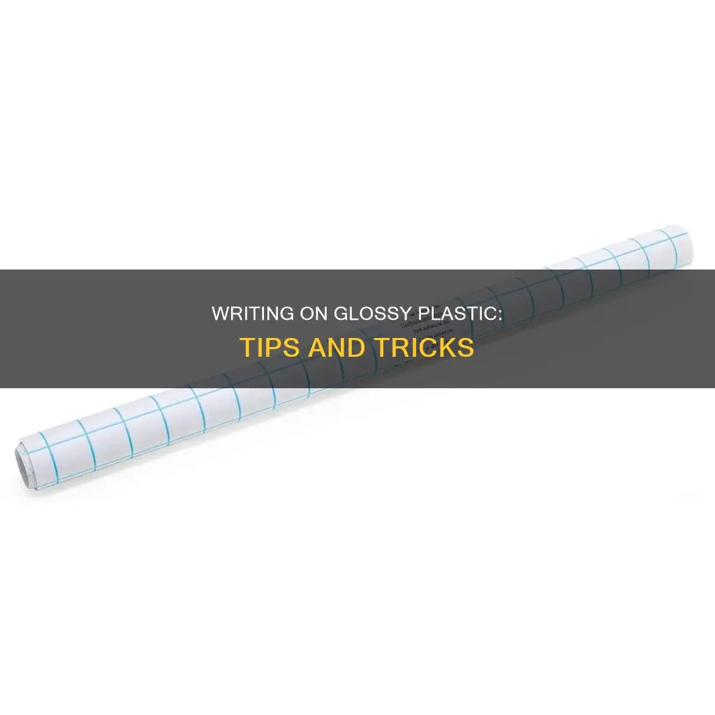 how to write on glossy plastic