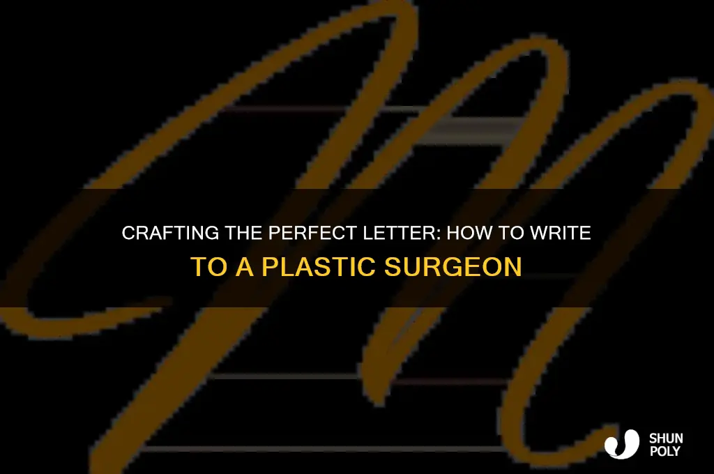 how to write to a plastic surgeon