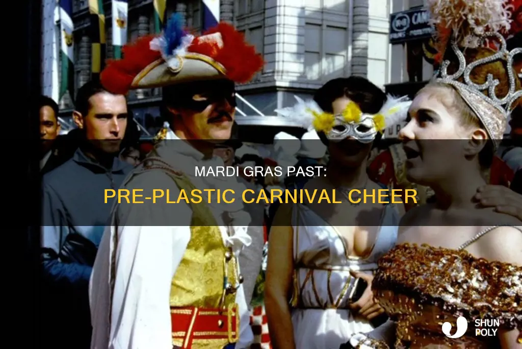 how was mardi gras celebrated before plastic