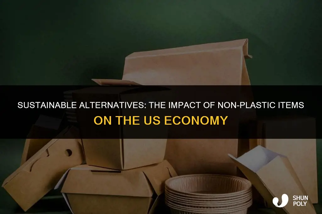 how will non plastic items effect the us