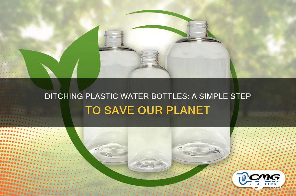 how will stop using plastic water bottles help the environment