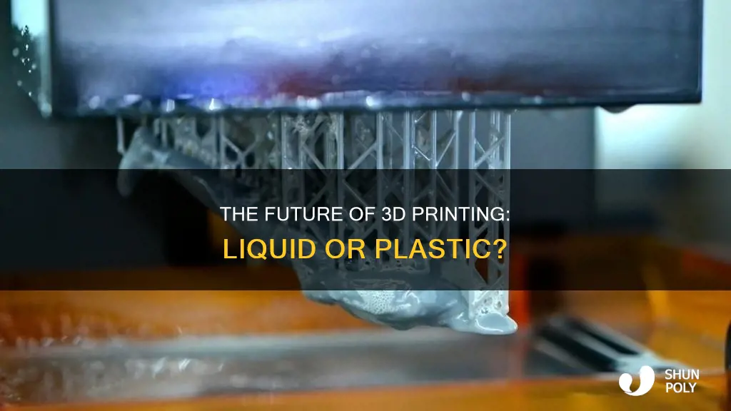 is 3d printing liquid a plastic