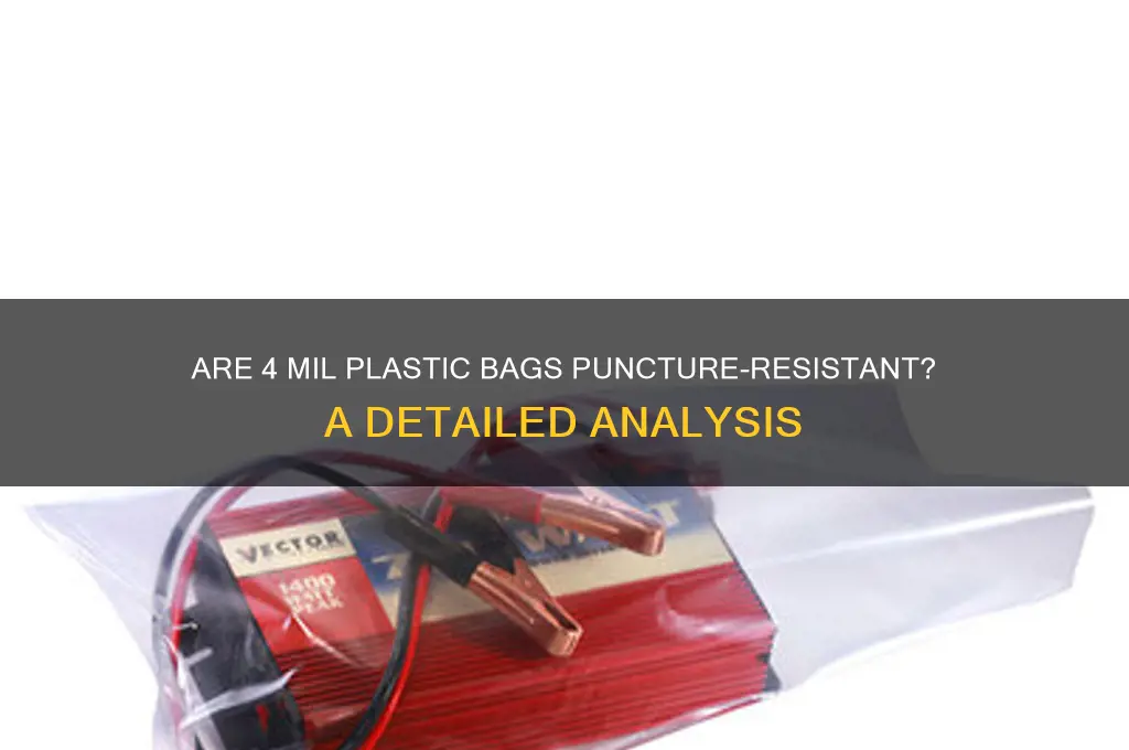 is 4 mil plastic bags punture resistant