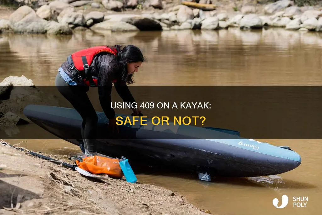 is 409 ok on a plastic kayak