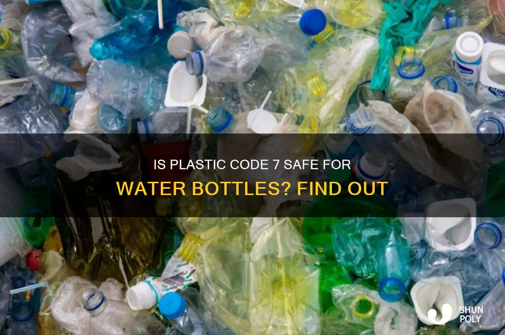 is 7 plastic safe in water bottles