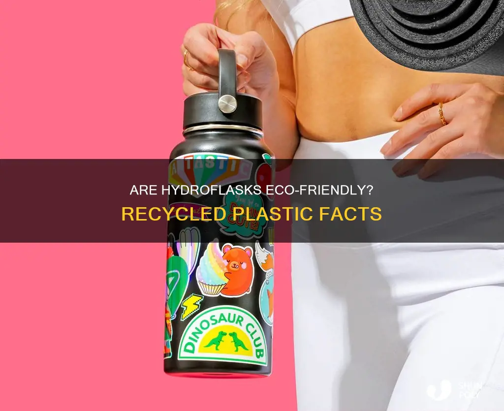 is a hydroflask made of recycled plastic