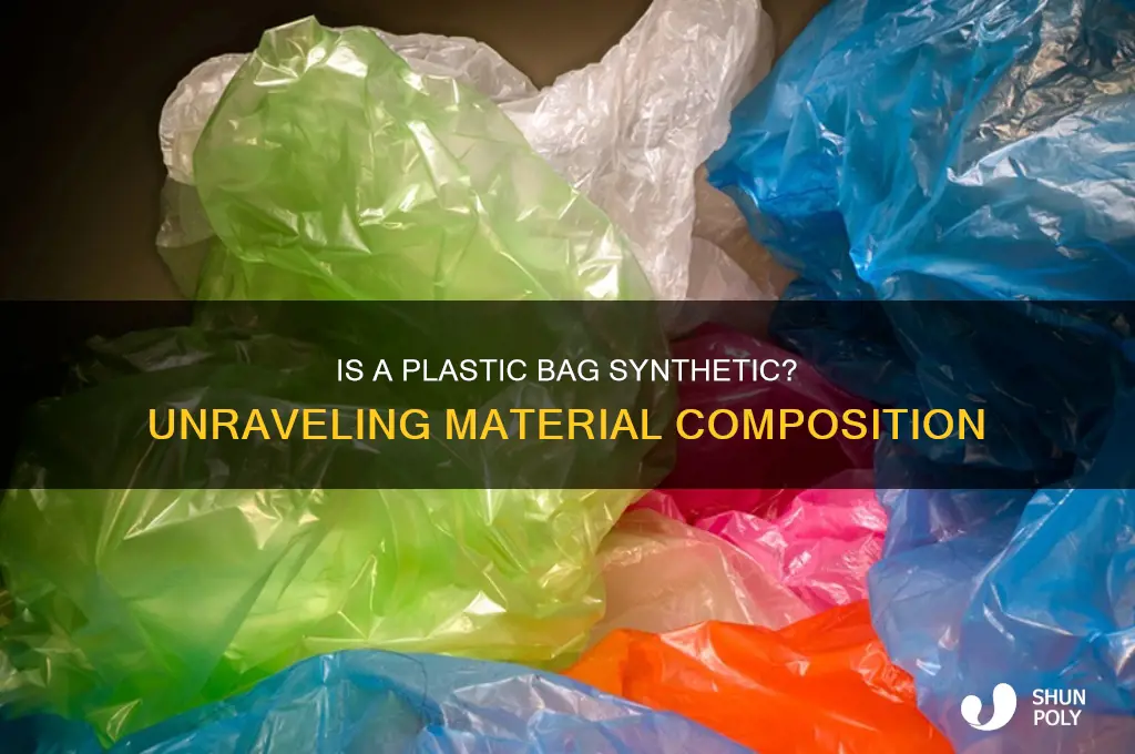 is a plastic bag a synthetic material
