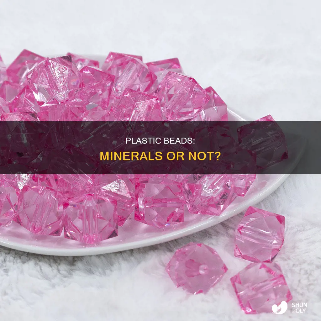 is a plastic bead a mineral