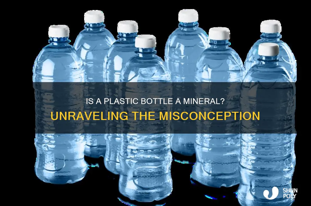 is a plastic bottle a mineral