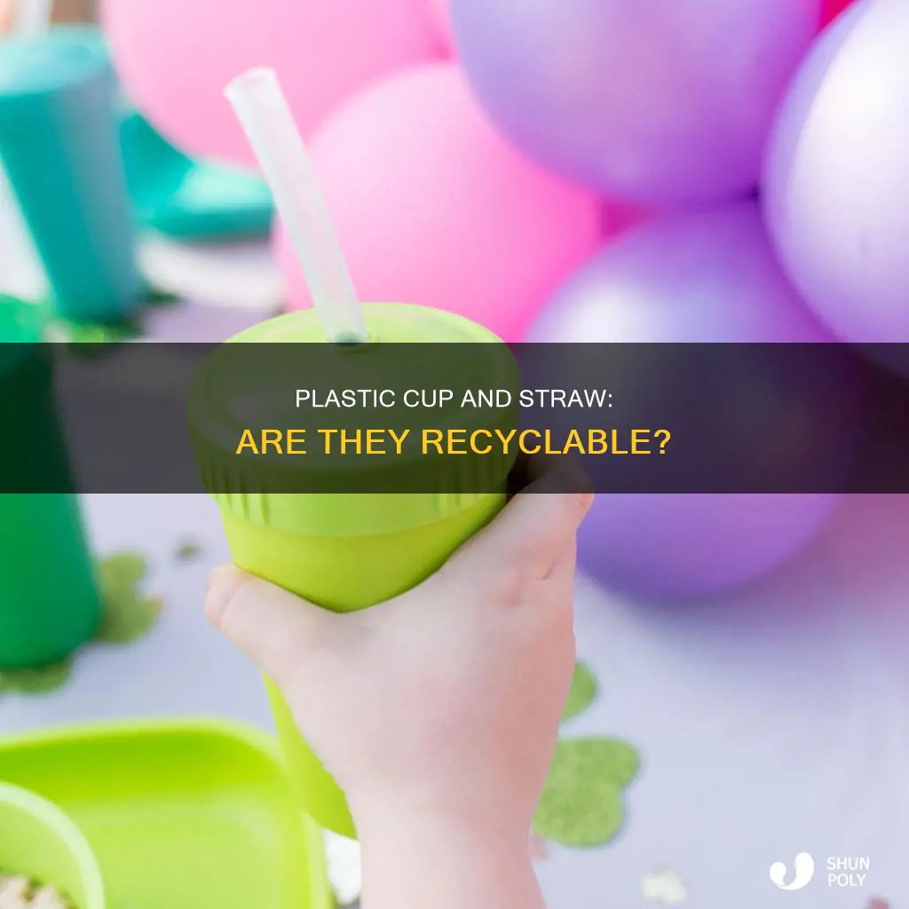 is a plastic cup and straw recyclable