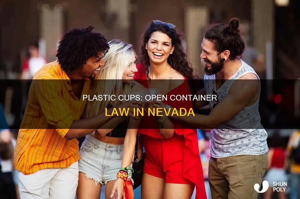 is a plastic cup considered a open container in nevada