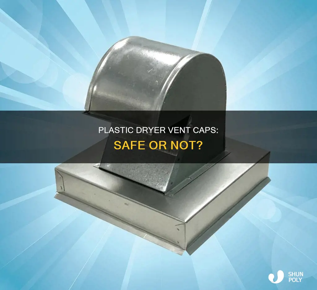 is a plastic dryer vent cap ok