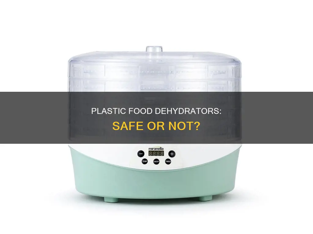 is a plastic food dehydrator good