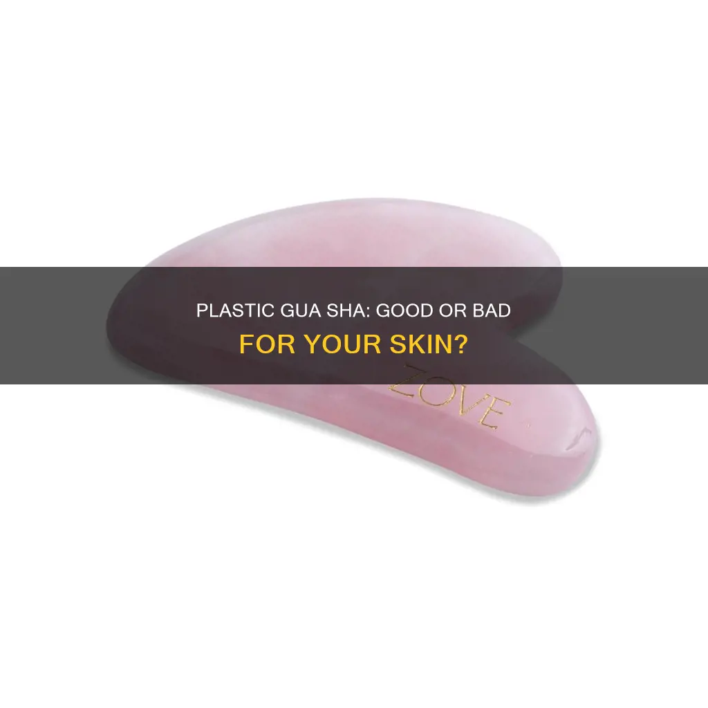 is a plastic gua sha good