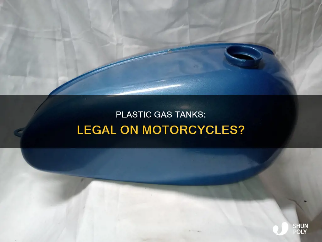 is a plastic motorcycle gas tank legal
