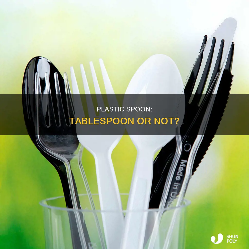 is a plastic spoon a tablespoon