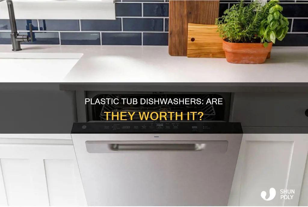 is a plastic tub dishwasher good