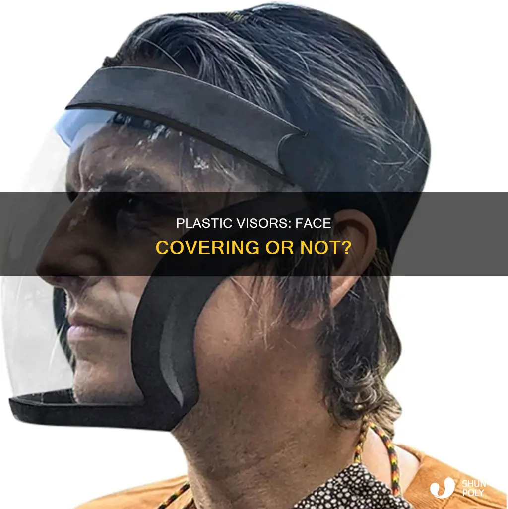 is a plastic visor a face covering