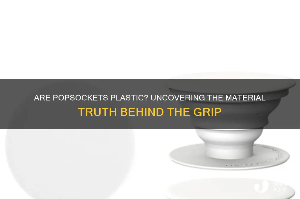 is a popsocket made of plastic