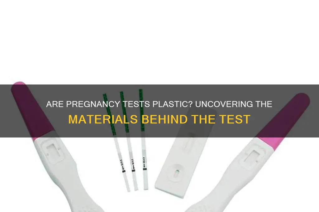 is a pregnancy test made of plastic