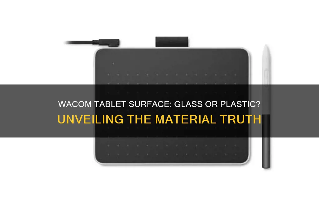 is a wacom tablet surface made from glass or plastic