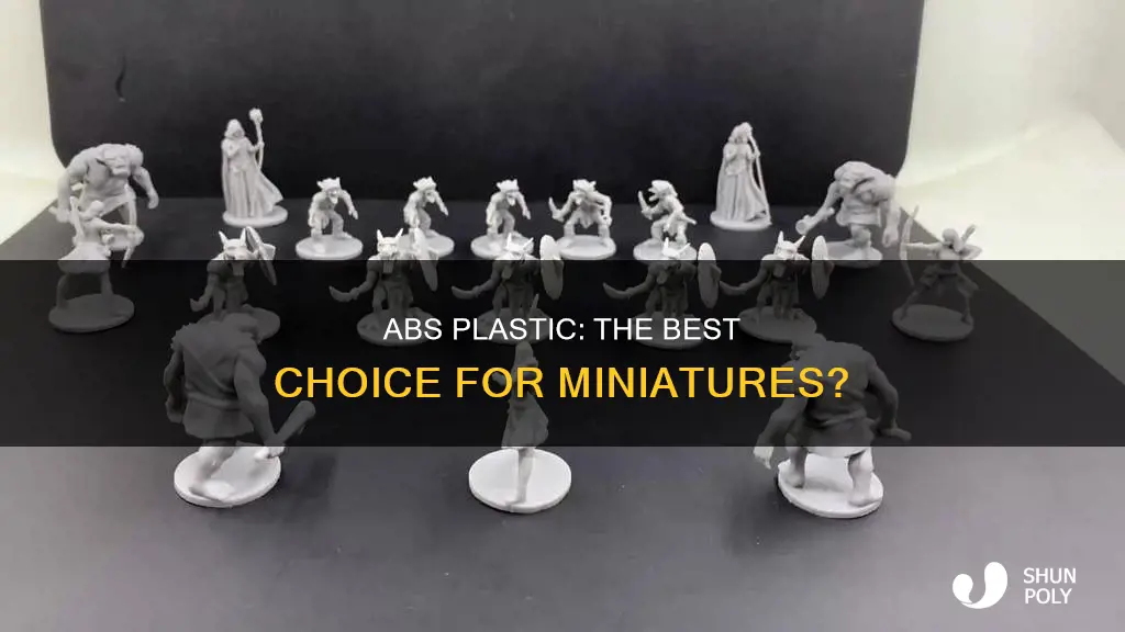 is abs plastic good for mineatures