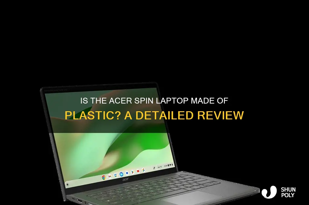 is acer spin laptop made of plastic