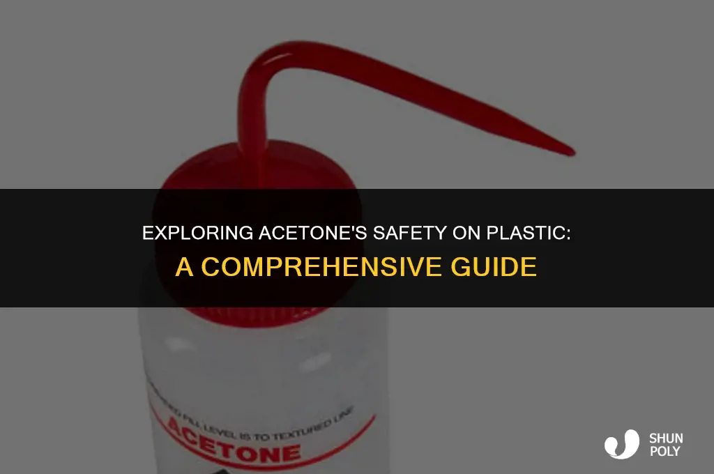 is acetone safe on plastic