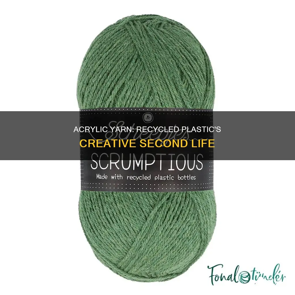 is acrylic yarn made from recycled plastic