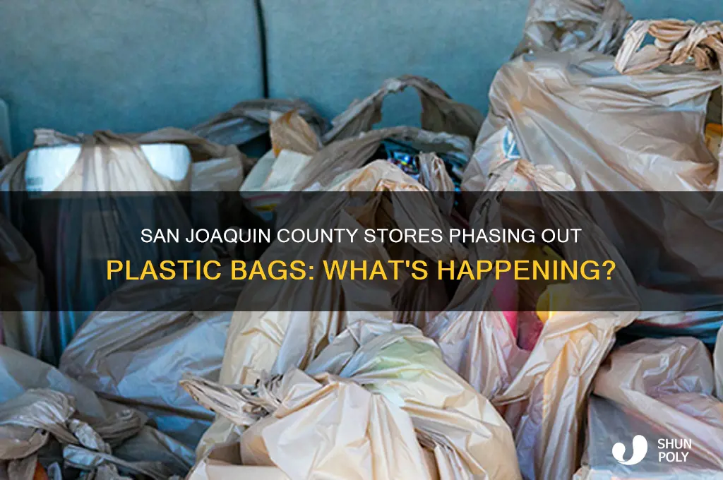 is all stores in san joaquin county removing plastic bag