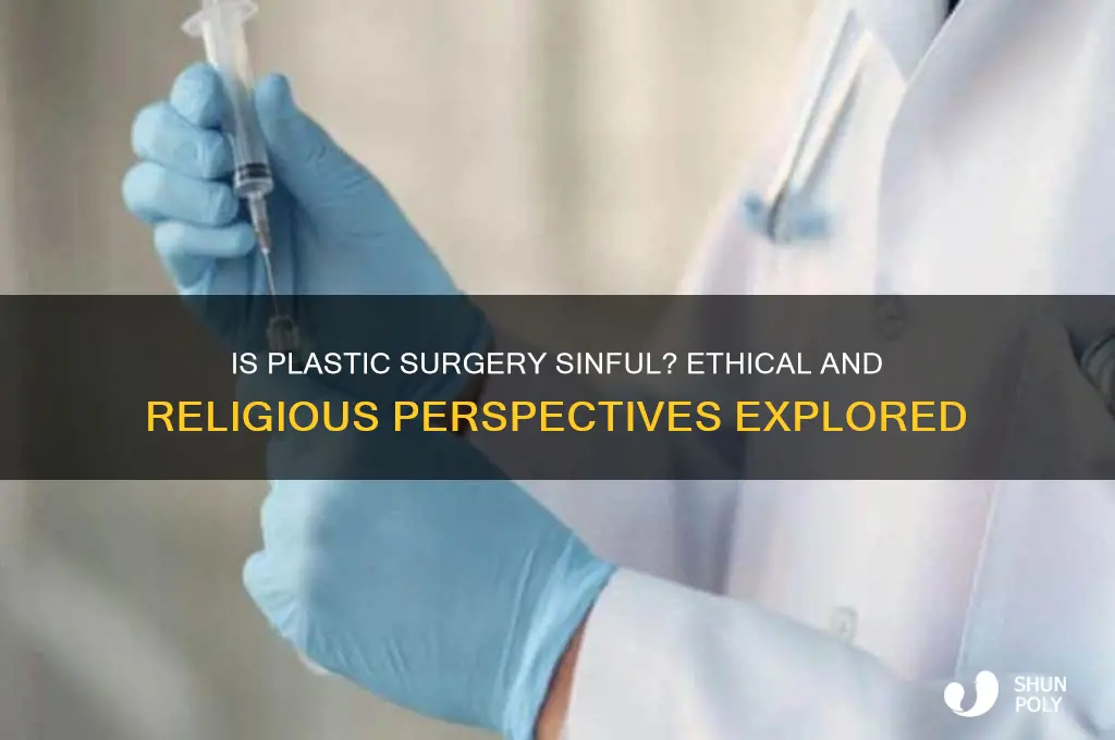 is being a plastic surgeon a sin
