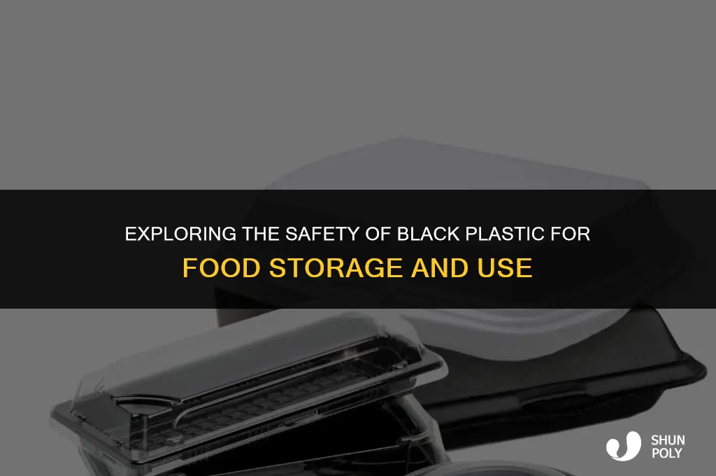 is black plastic safe for food