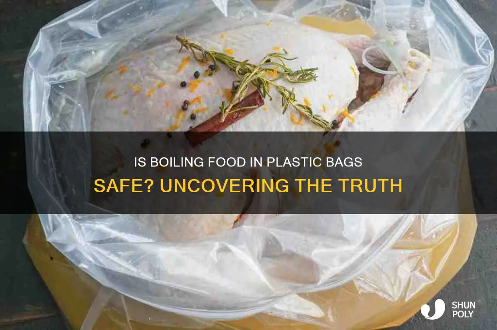 is boiling food in plastic bags safe