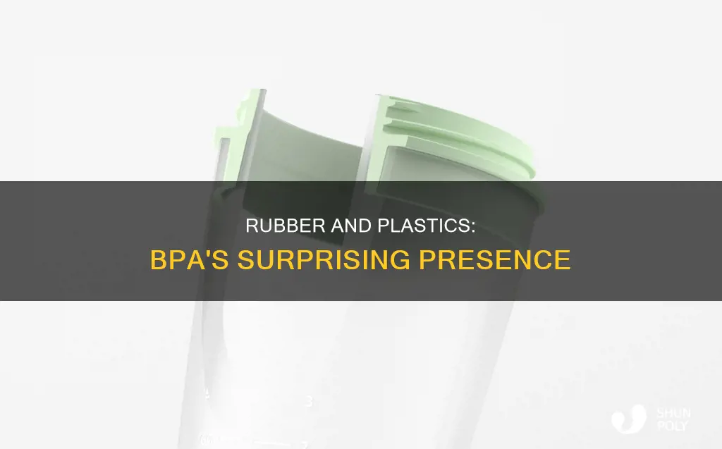 is bpa in rubber and in plastics