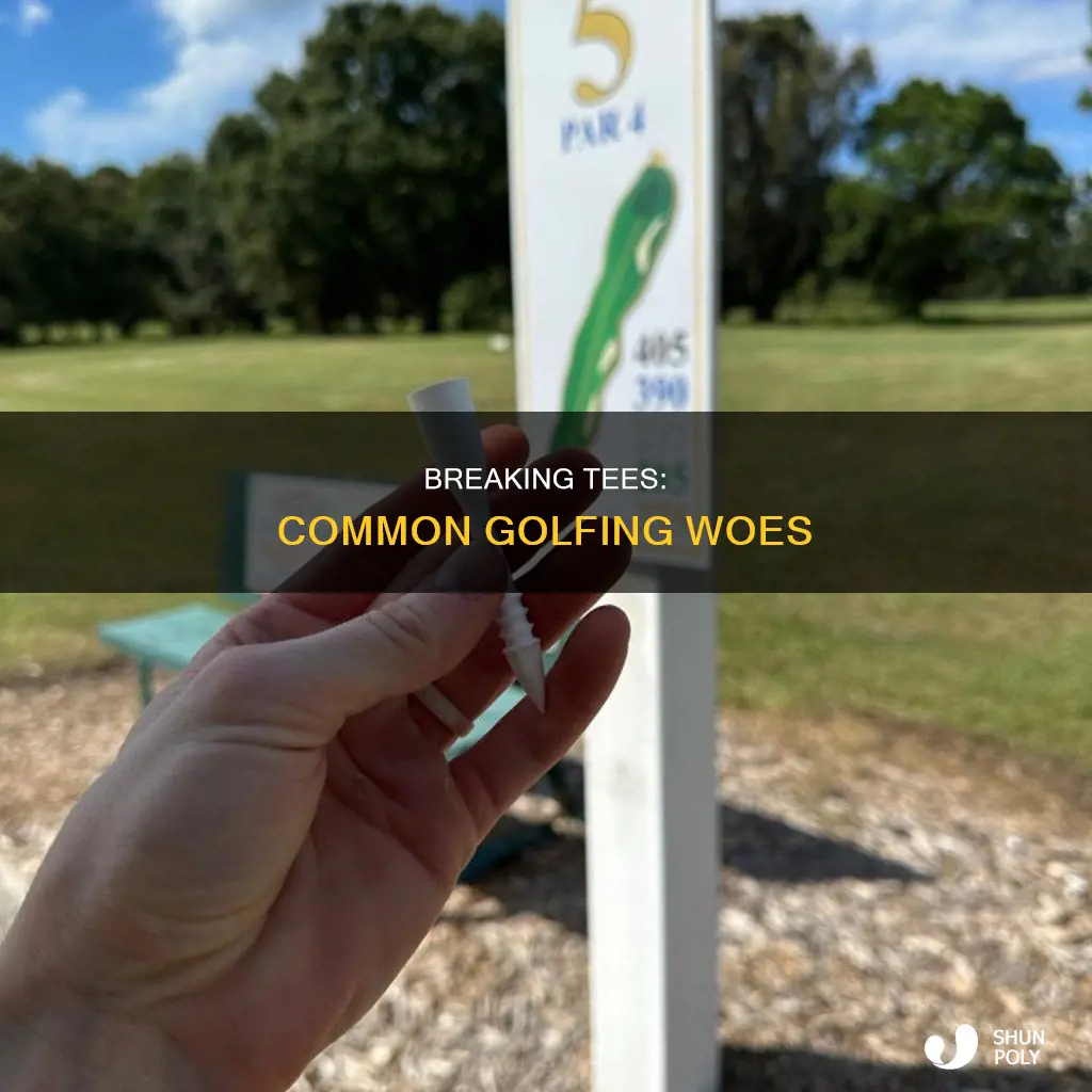 is breaking a plastic tee common