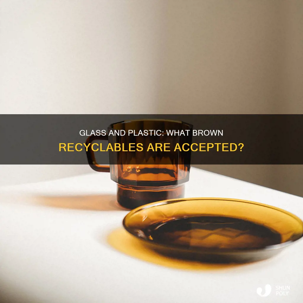 is brown glass or plastic recyclable