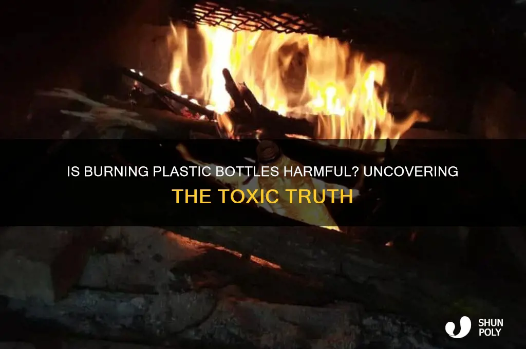 is burning plastic bottles toxic