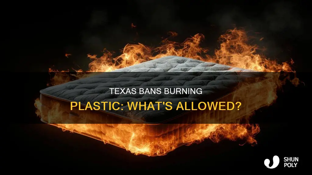 is burning plastic illegal in texas