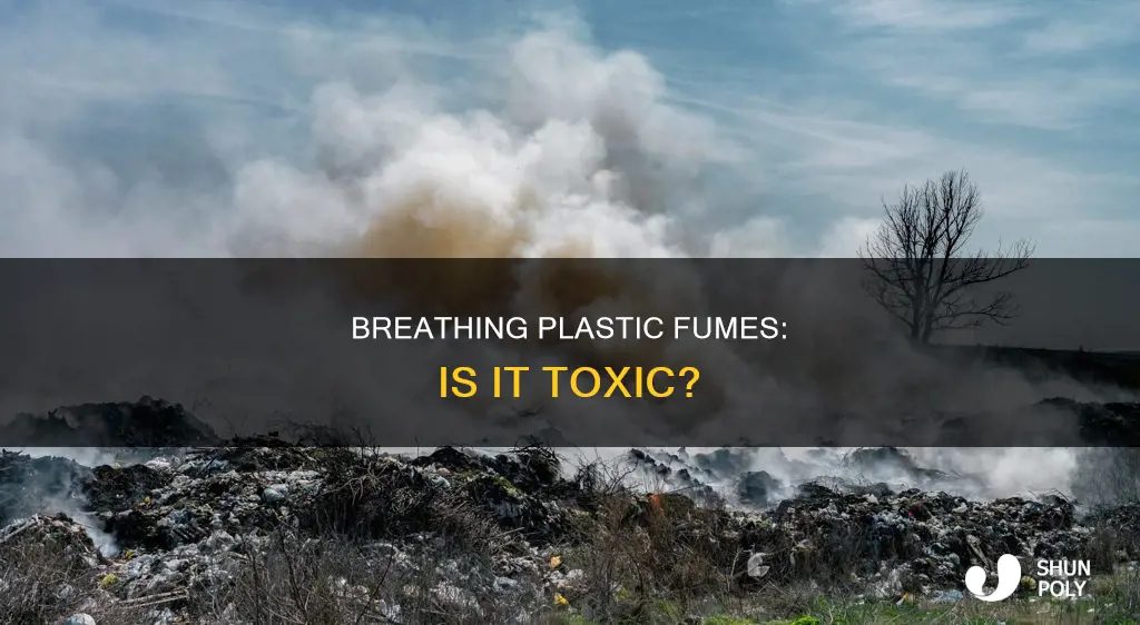 is burning plastic toxic to breathe