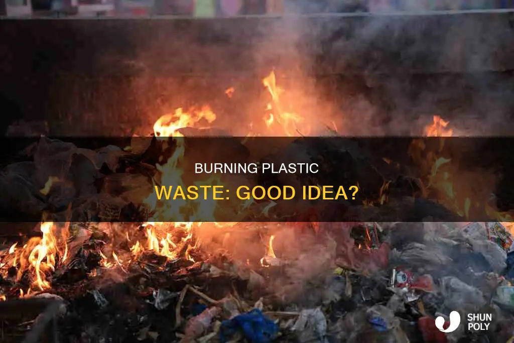 is burning plastic waste a good idea