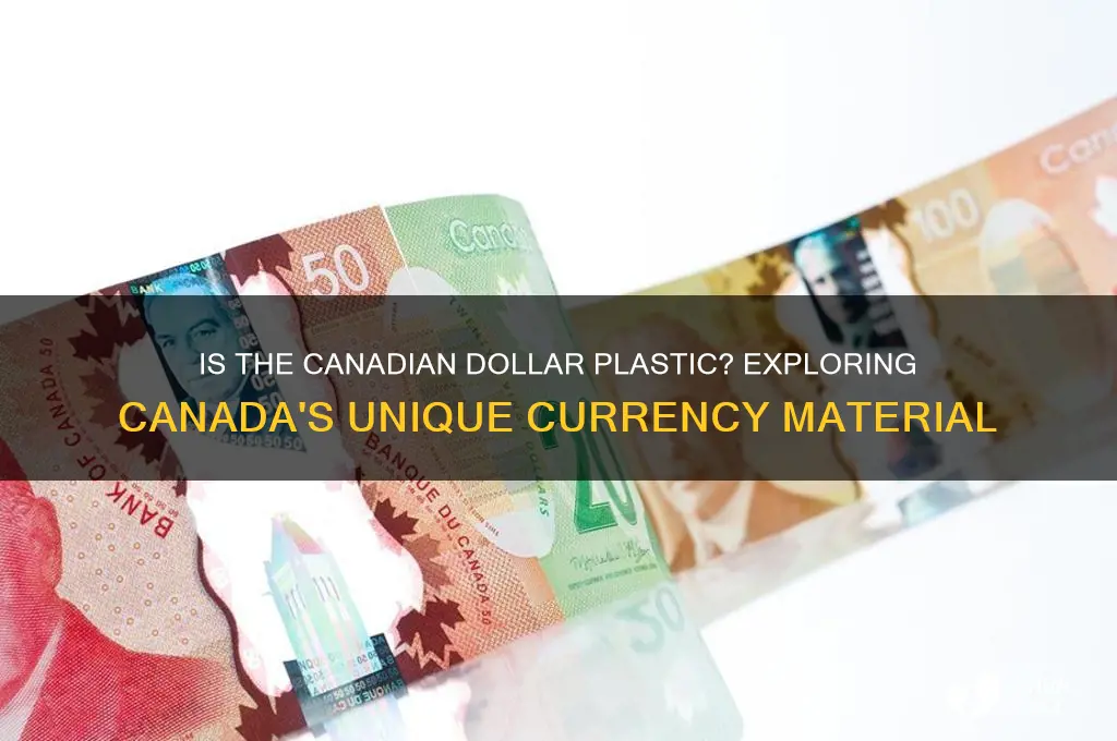 is canadian dollar made of plastic