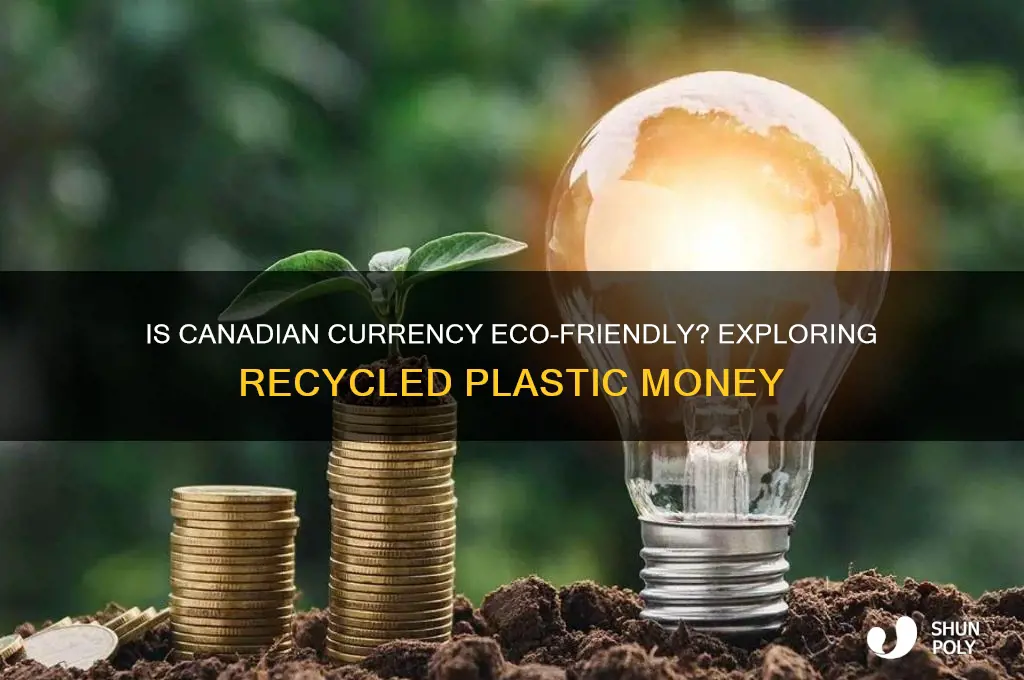is canadian money made from recycled plastic