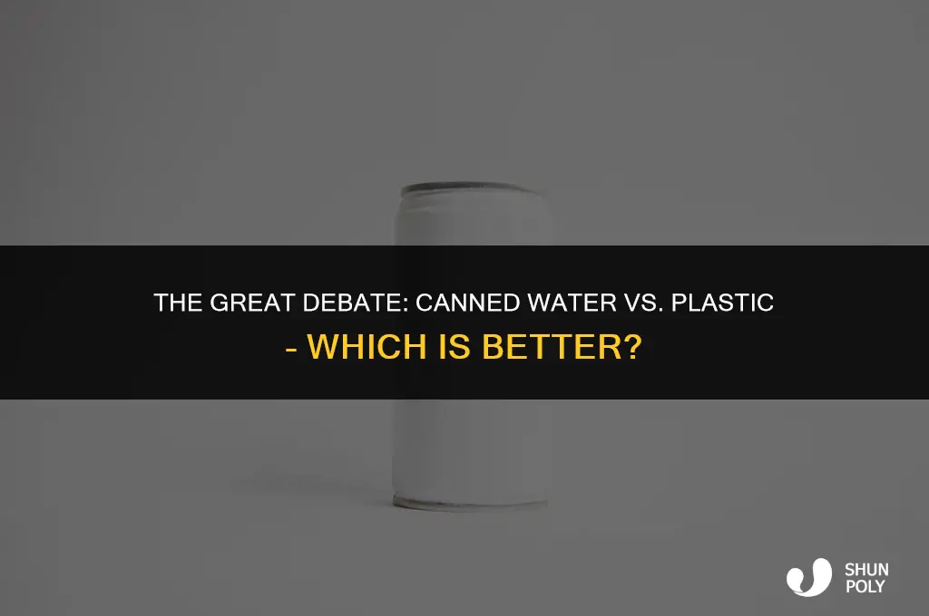is canned water better than plastic