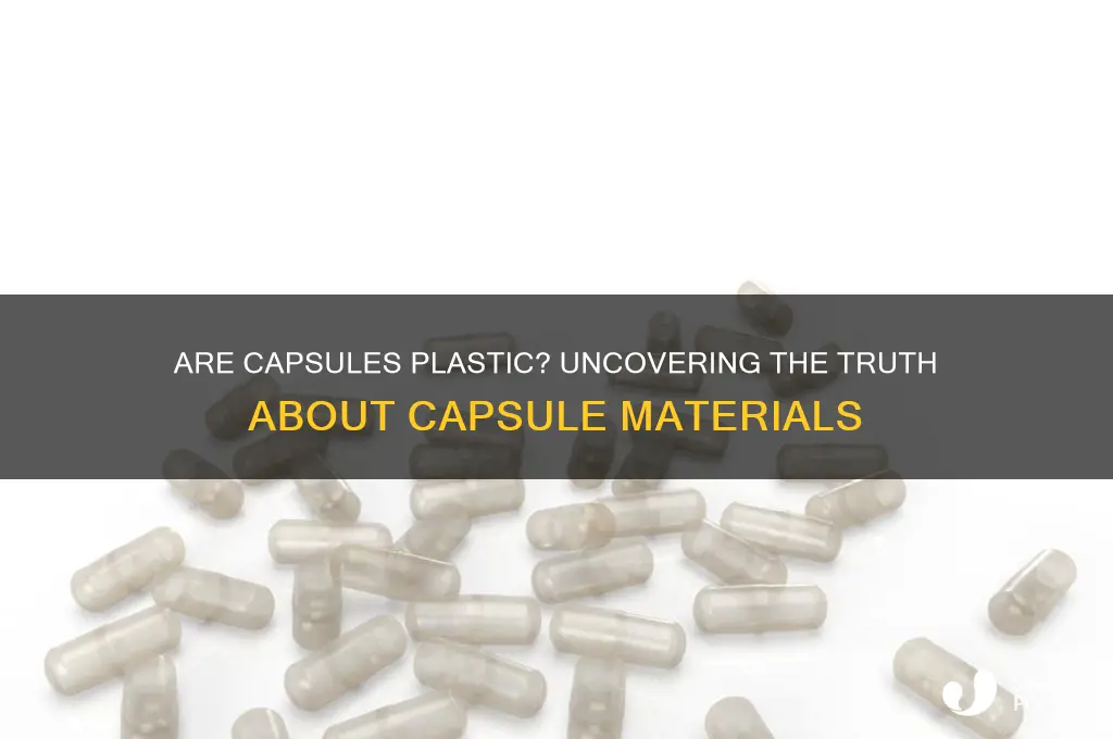 is capsule made of plastic