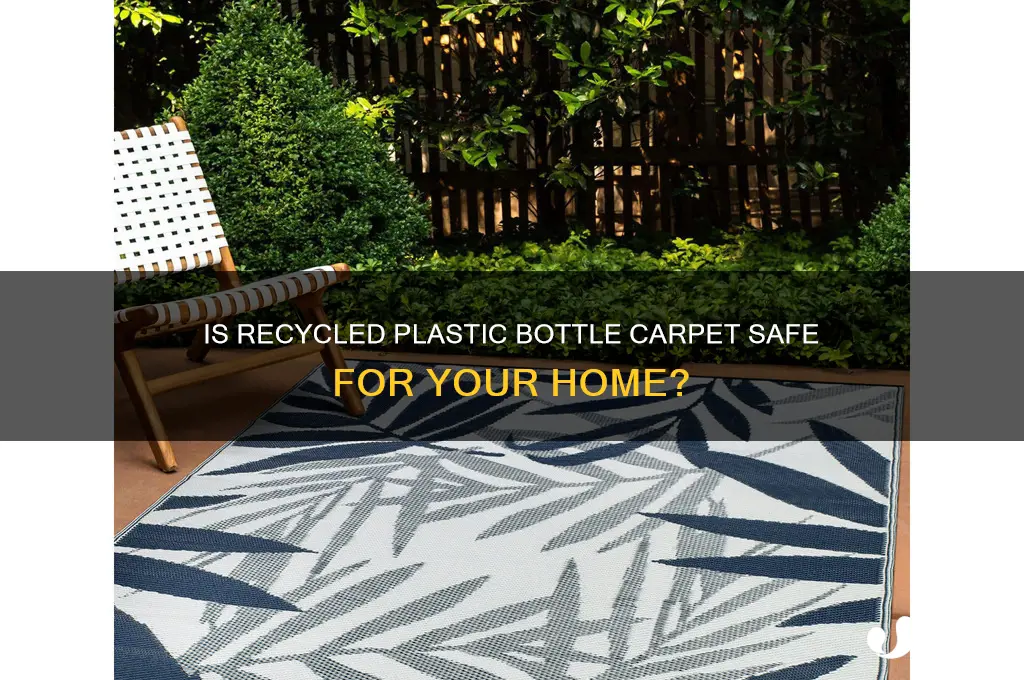 is carpet made from recycled plastic bottles safe