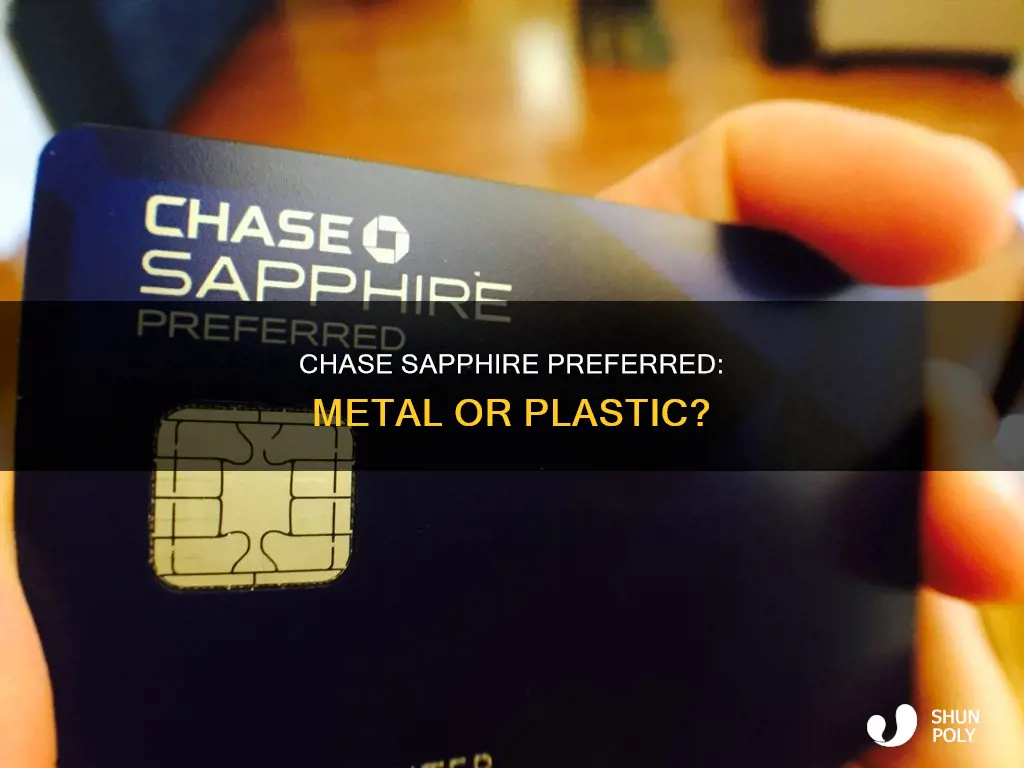 is chase sapphire preferred metal or plastic