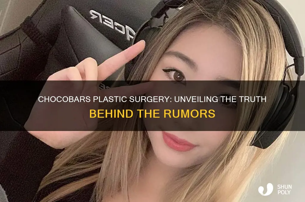 is chocobars plastic surgery